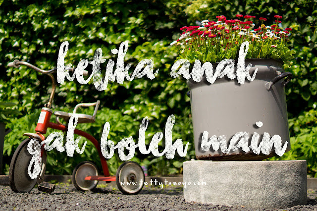 ketika anak gak boleh main